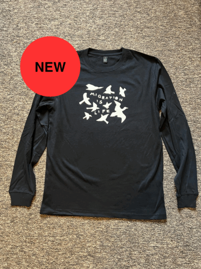 Long-Sleeved T-shirt: Migration Is Life -Black
